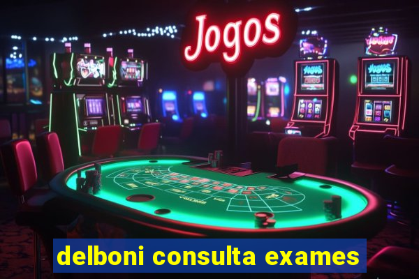 delboni consulta exames